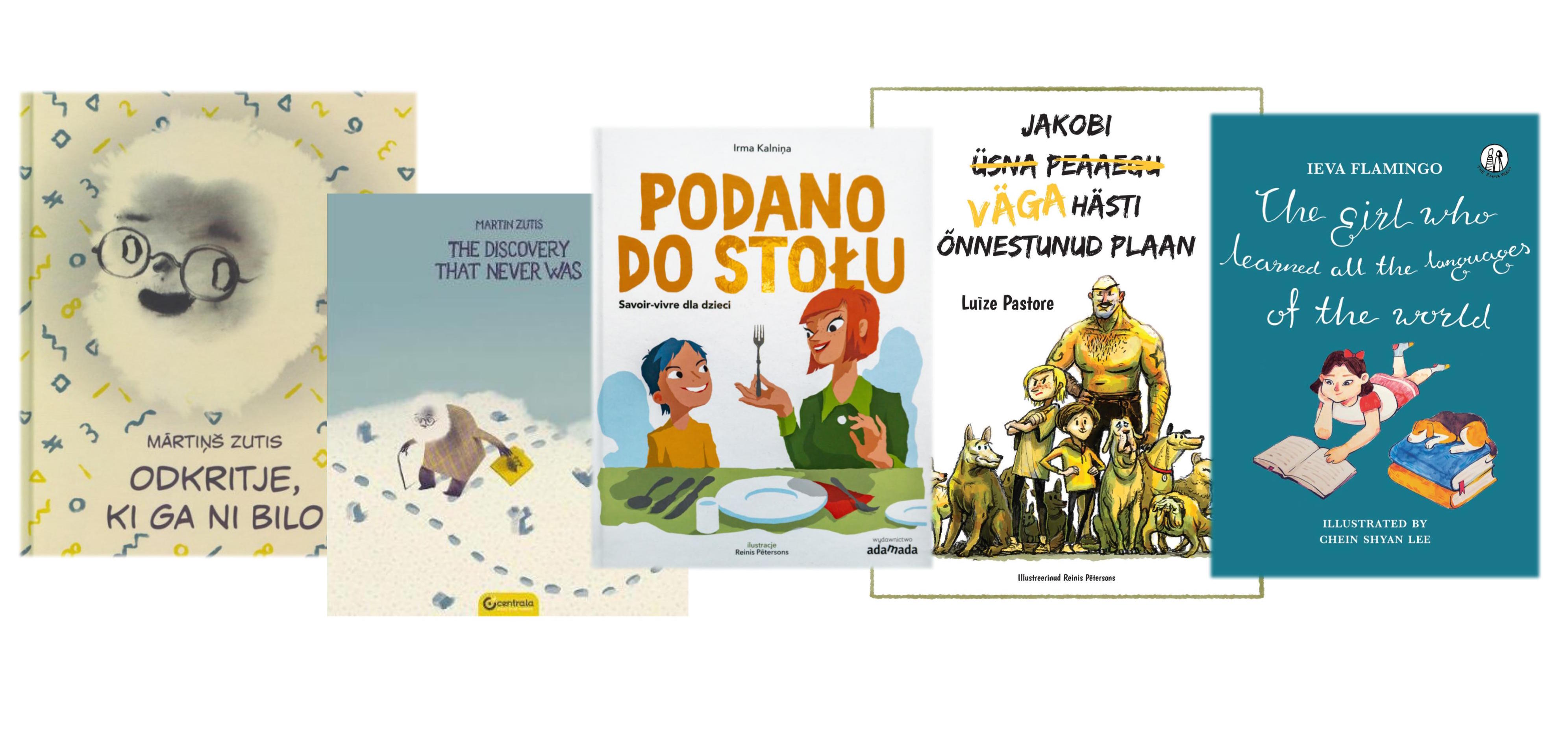 More translations of exciting Latvian literature for children are now available
in English, Estonian, Polish and Slovenian.